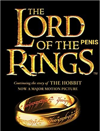 BrianTugmon's tweet photo. @jimmyfallon The Lord of the [Penis] Rings
#AddAWordRuinABook https://t.co/HQBH36USbn