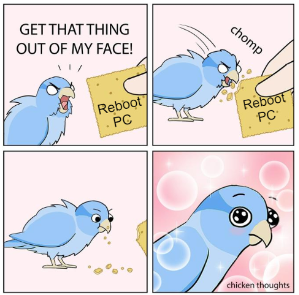 TomLawrenceTech's tweet image. The trick is when telling people to reboot use reverse psychology. People frequently claim to have rebooted, but we all know the truth. Start with a panicked voice saying &quot;WAIT! YOU DIDN&apos;T REBOOT IT DID YOU!?!?&quot; and once they answer &quot;No&quot; politely ask them to do so. #SupportTips