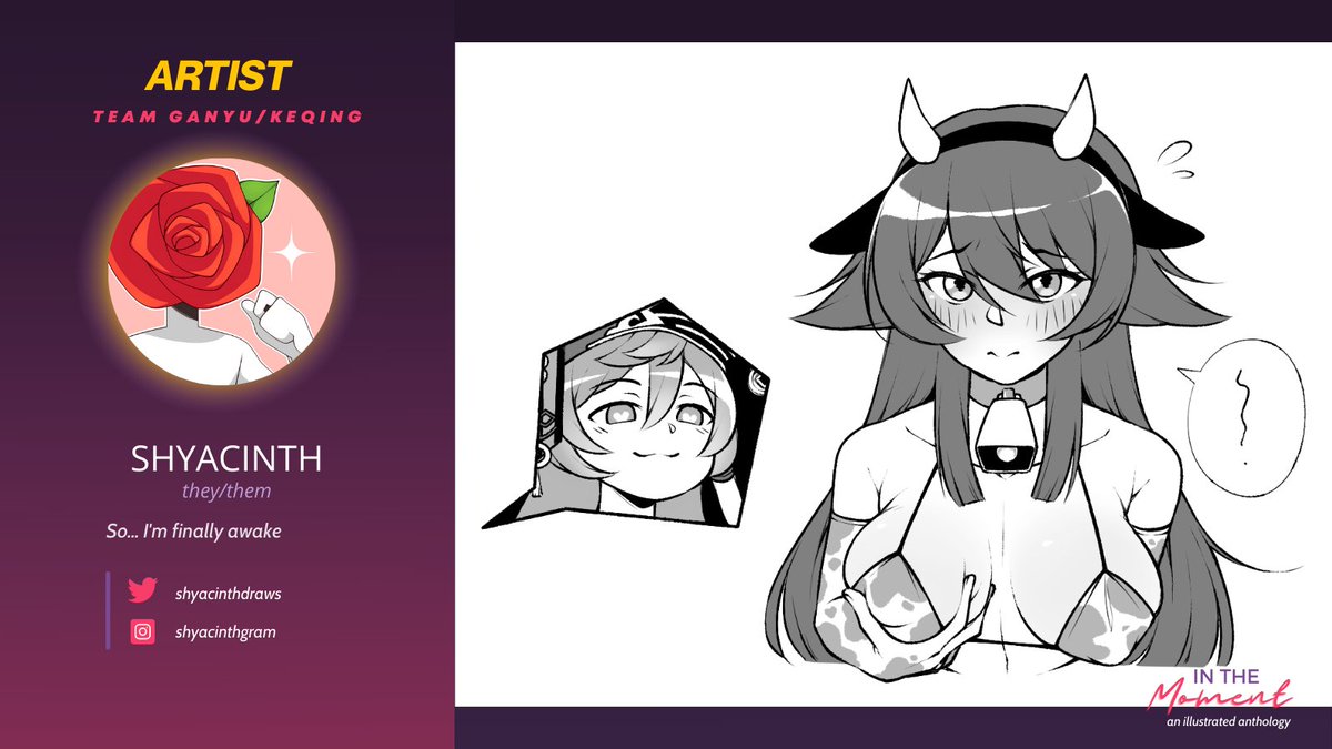InTheMomentZine's tweet photo. ✦ Contributor Spotlight ✦

We are very glad that @shyacinthdraws woke up, because we have no doubt that their crisp linework will do amazing justice to Ganyu/Keqing for this zine! https://t.co/V4gWnywlE3
