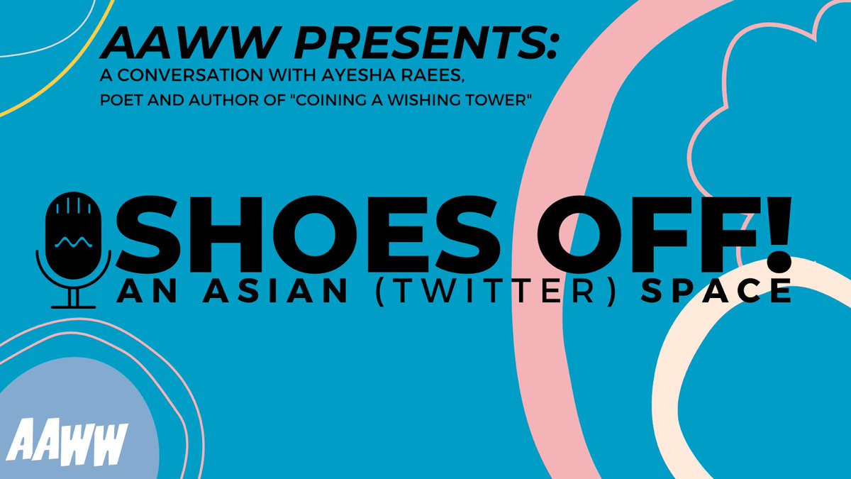 aaww's tweet photo. TOMORROW, at 6 PM ET, join us in our next episode of SHOES OFF!, where Programs Coordinator Vandana (@vandanaiscool) will be chatting with poet Ayesha Raees (@SkunkBabePoet) about her upcoming book, Coining A Wishing Tower. Join us here: https://t.co/s1IPWNt8gq https://t.co/dxB9xgHUsX