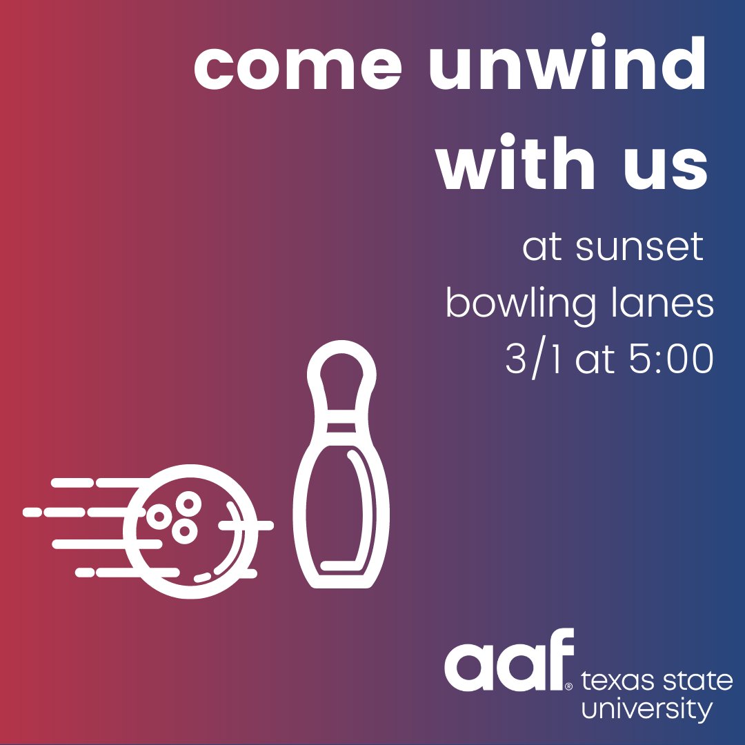 aaftxst's tweet photo. Mid-semester blues got ya down? Spare yourself the stress and come roll some strikes with AAF next week. Instead of our typical meeting, we’ll meet at 5PM at Sunset Bowling Lanes (1304 TX-123, San Marcos TX 78666) for a fun, relaxing evening.

#AAFTXST #TXST #SJMC #EATEMUPCATS https://t.co/7tGv65uhgz