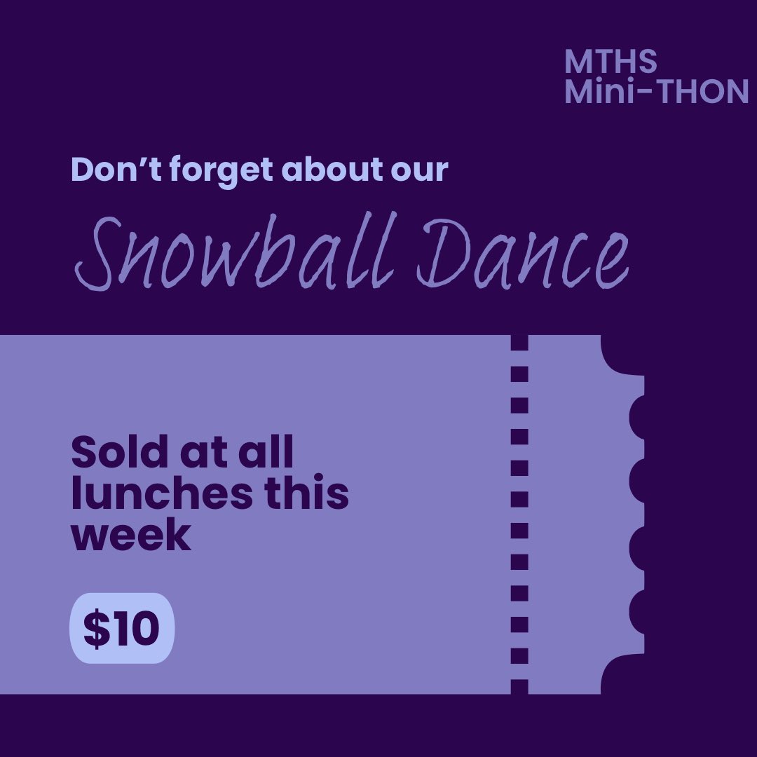 Snowball dance tickets are being sold
for $10 at all lunches this week. Tickets will not be sold
at the door. Saturday, February 26th, 7pm-10pm, doors
close at 8! See you there!