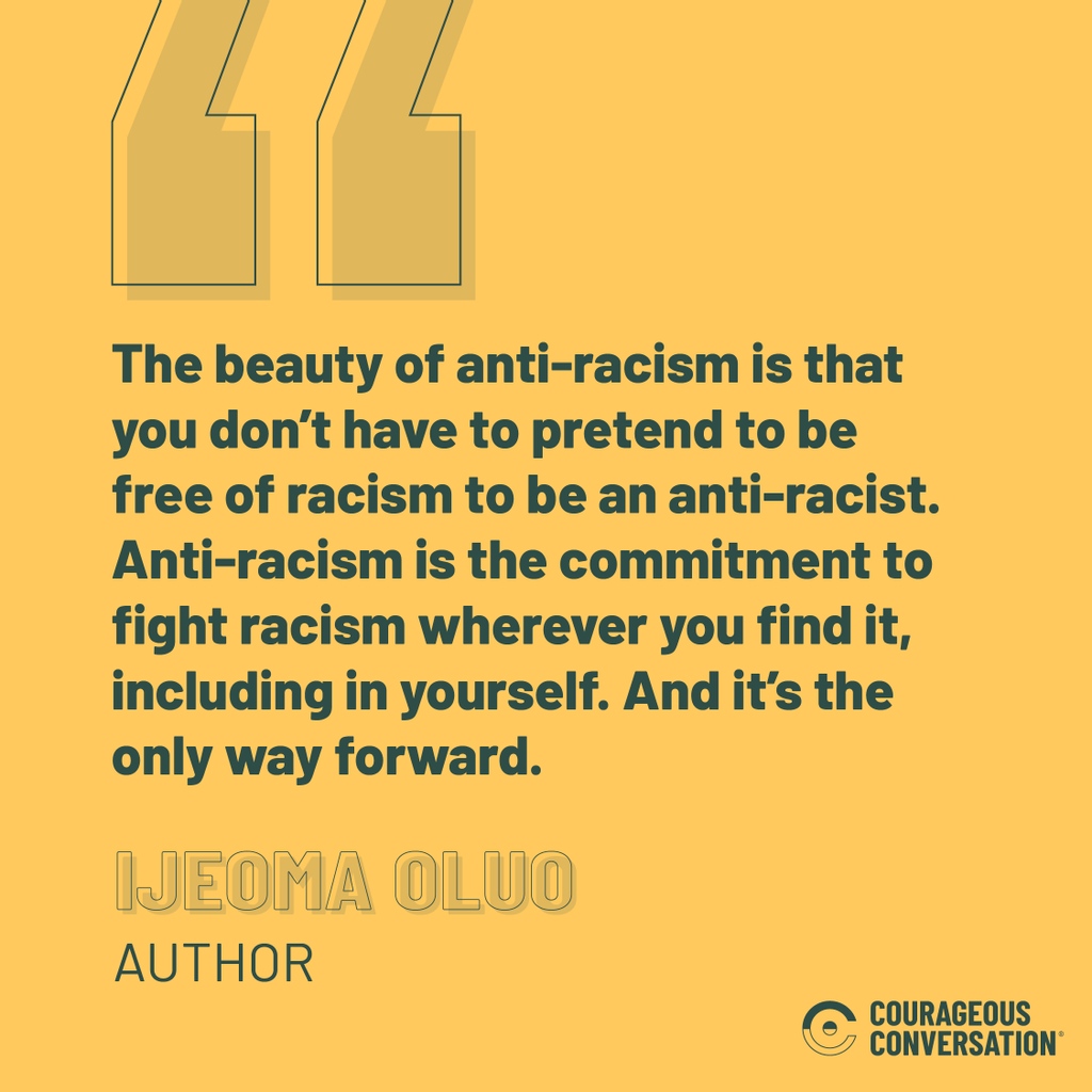 Working towards systemic racial equity transformation, one conversation at a time. As Ijeoma Oluo said: It's the only way forward.