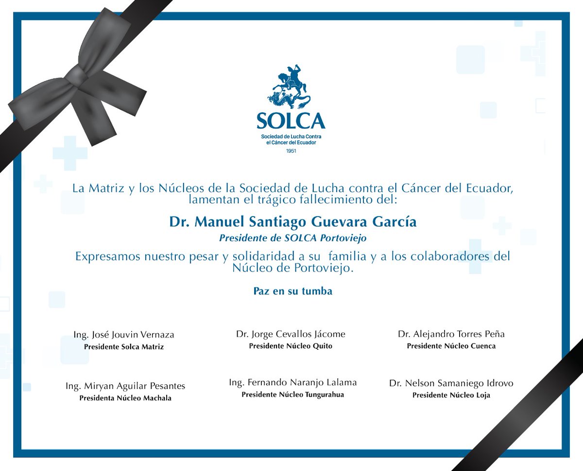SolcaGuayaquil's tweet photo. Lamentamos el deceso del Dr. Santiago Guevara García, presidente del Núcleo Portoviejo @Solca_Manabi
Nuestra solidaridad a familiares y miembros de la institución. 
Que descanse en paz. https://t.co/wKAMXD9tNf