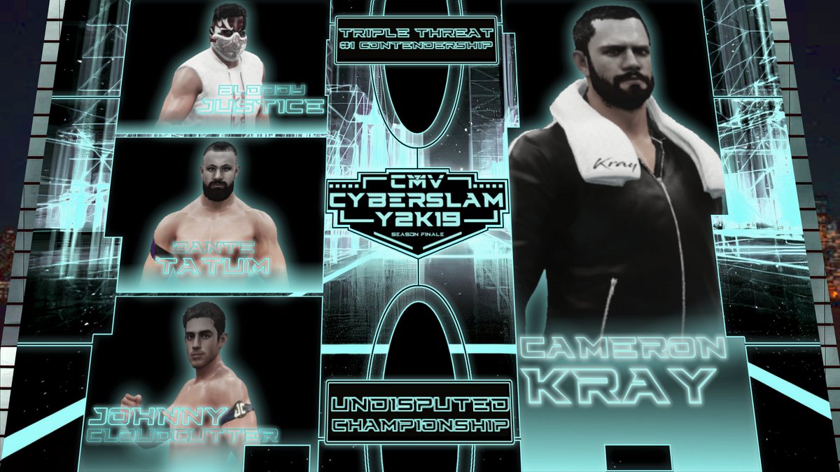 OfficialCMV_'s tweet photo. As decided on by YOU, the CMV universe, at CyberSlam we will see Bloody Justice, Johnny Cloudcutter and the hungrier than ever before, Dante Tatum, collide in a triple threat match with the winner getting a shot at Cameron Kray and his Undisputed World Heavyweight championship! https://t.co/ntmsidshFb