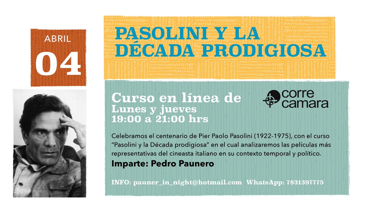 CORRECAMARA TE INVITA AL CURSO EN LÍNEA: Pasolini y la Década Prodigiosa. 
Lunes y jueves 19:00 a 21:00 hrs del 4 de abril al 9 de mayo 2022.  Celebramos el centenario de Pier Paolo Pasolini (1922-1975), con análisis de sus películas más significativas. Imparte:  <a href="/PedroPaunero/">Pedro Paunero</a>
