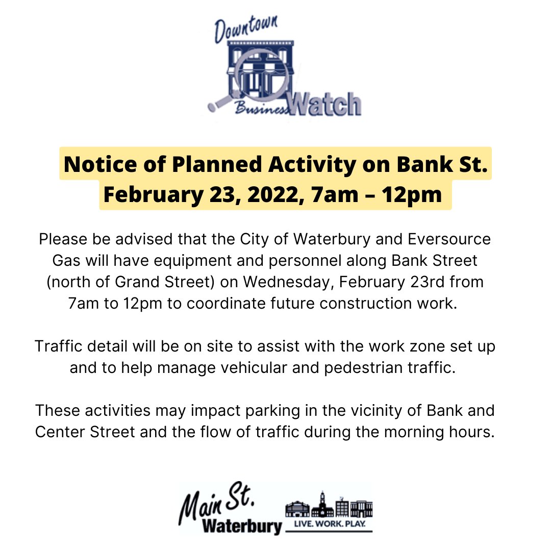 **Notice has been received from Eversource of planned work on Bank St for Wednesday February 23 from 7am to 12pm.
Traffic and parking impacts are expected. There will be traffic details on site to assist.