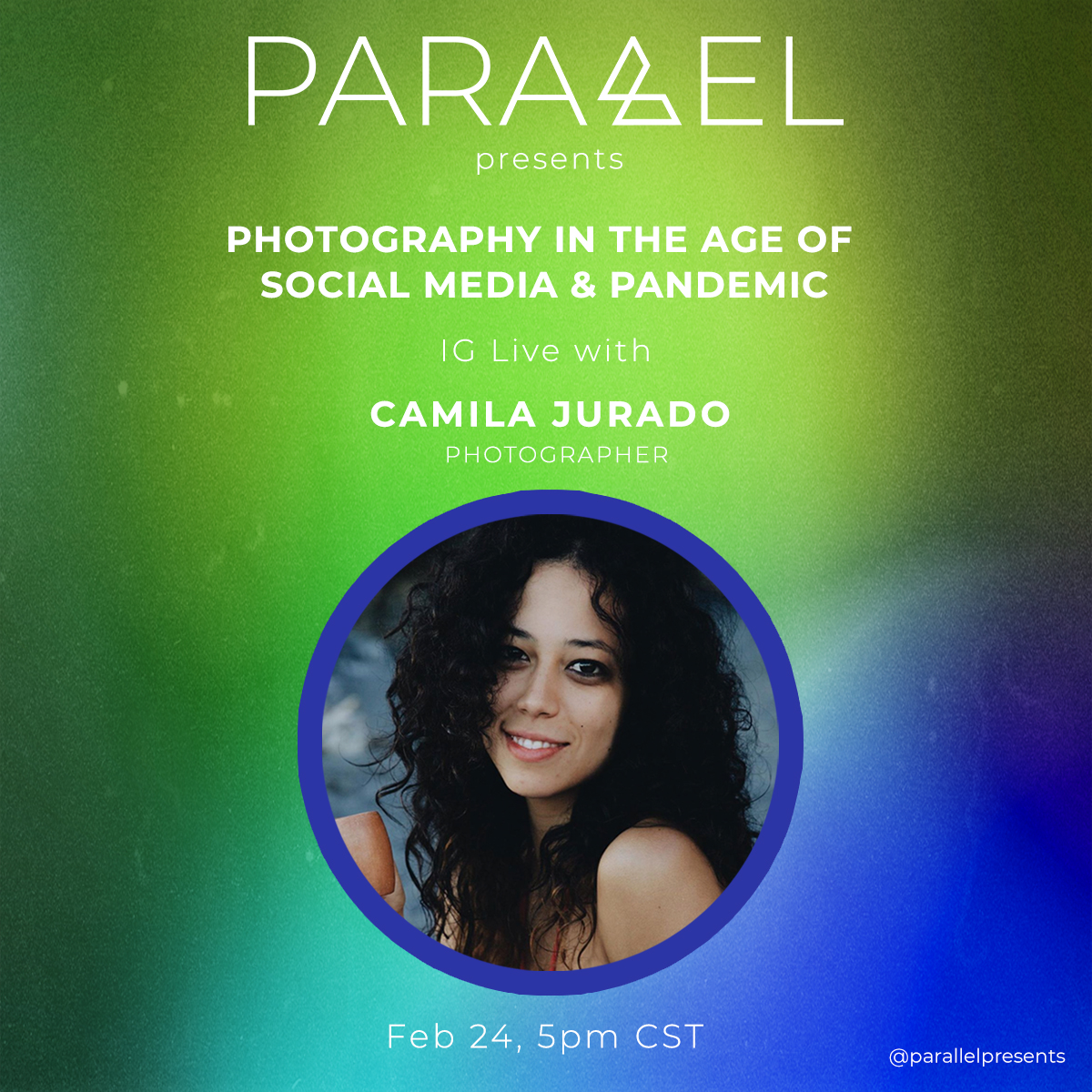 parallel_art's tweet photo. Our next Live Talk is coming up 💥 join us with @camjurado on February 24th at 5pm CST (Mexico City time) #iglive #photography #SpeakUp #Mexican #ArtistMadeByBTS https://t.co/M6KFZF24a7