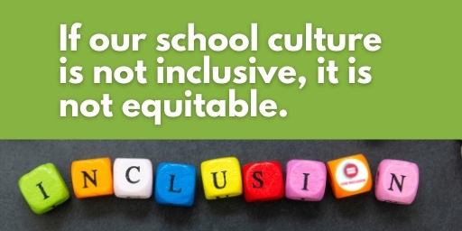leeannjung's tweet photo. If our school culture is not inclusive, it is not equitable. #LeadInclusion #equity https://t.co/XxipEQuGpu