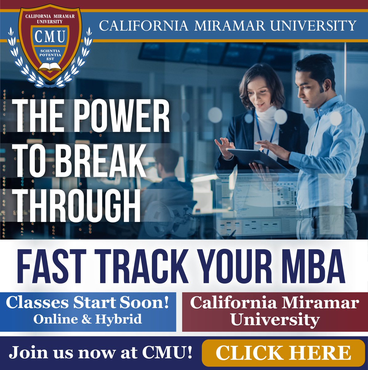 CalMiramar's tweet photo. The power to break through. Join CMU in our MBA program.
Classes start soon, visit https://t.co/SziIO5PBgq to apply!
#mba #cmu #calmu #californiamirama #californiamiramar #californiamiramaruniversity https://t.co/1H8j5LdEfF