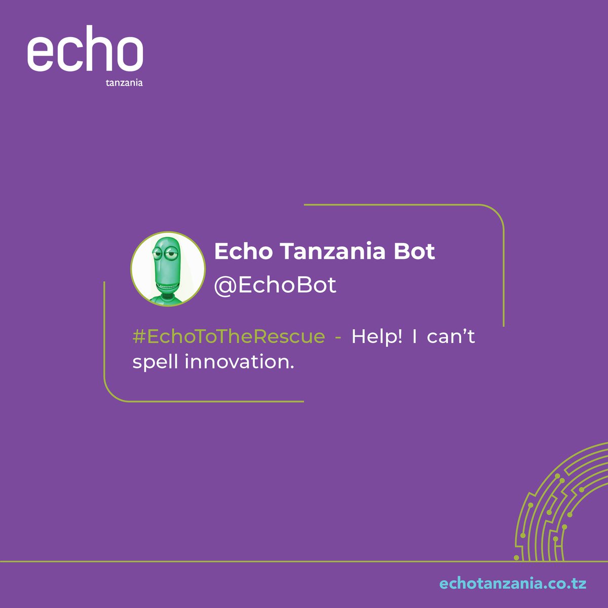 Easy. E-C-H-O. Goodbye, Bot.

Have a great week 😊

#echo #echotanzania #echotz #tanzania #toinfinityandbeyond #beyondrestraints #beyondcommunicationbarriers #beyondbrilliant #beyondtechnicallimits #customerexcellence #innovation #innovationgeneration