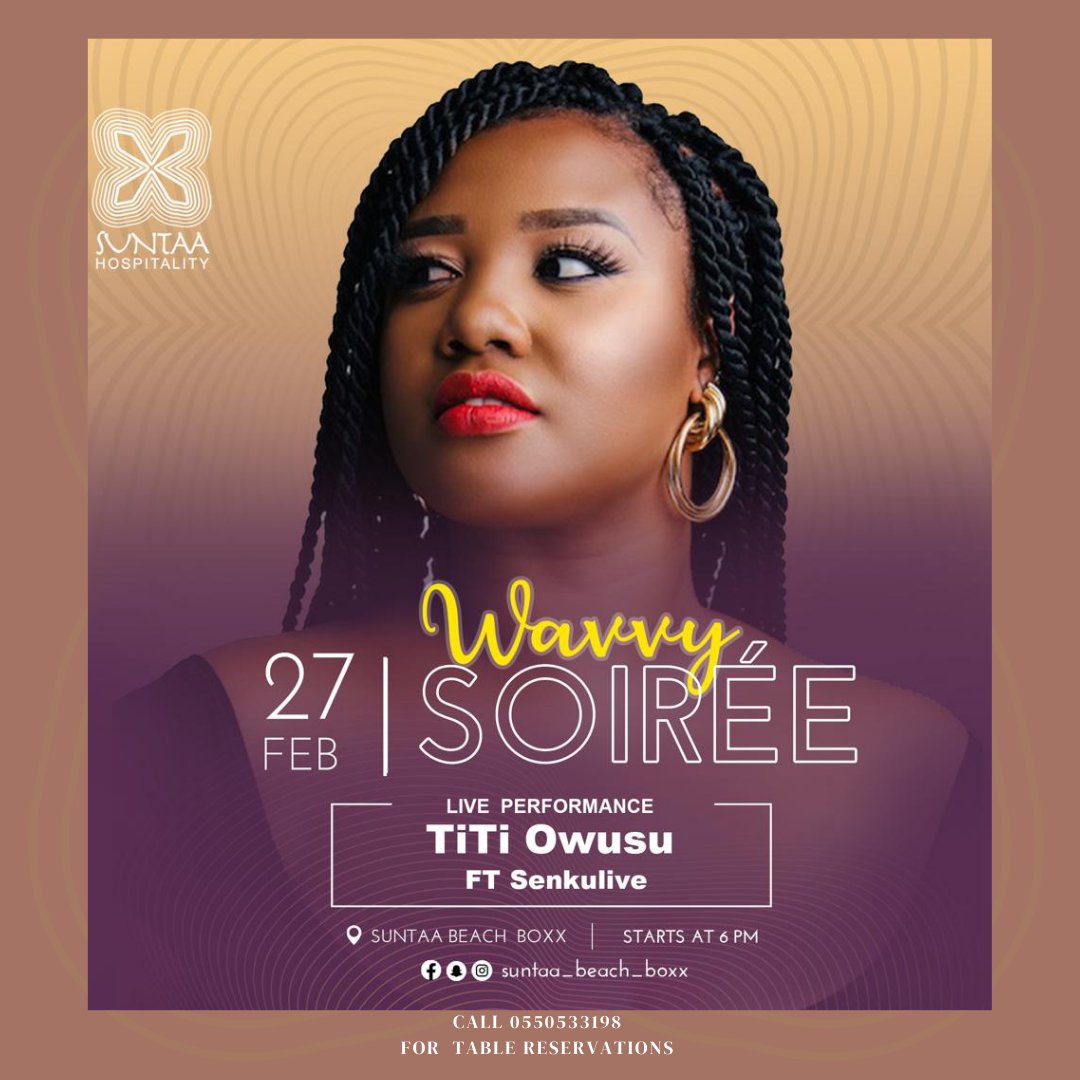 SuntaaBeachBoxx's tweet photo. Let's climax the month of love 😍 with #wavvysoiree at our Restaurant on Sunday 27th Feb, 6pm. For the first time ever, Suntaa Restaurant will be opened to everyone!! Come enjoy good food with great music from @titiowusu and @senkulive.  Call 0550533198 to reserve a table🔥 https://t.co/Nif79Hcofb