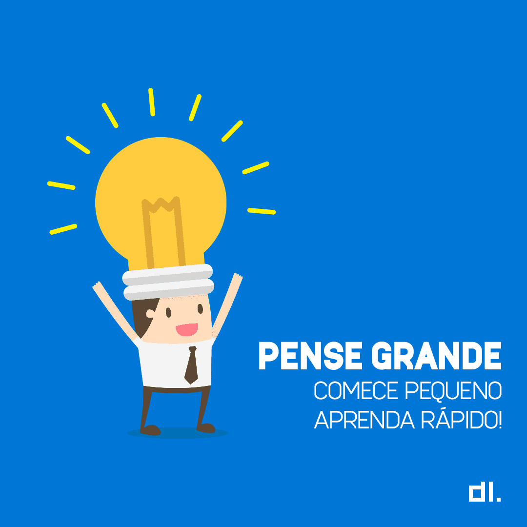 dl_one's tweet photo. Pense Grande, comece pequeno e aprenda rápido!
#marketingdigital #dlone #criatividade #inteligencia #tecnologia https://t.co/LADDKXPdzf