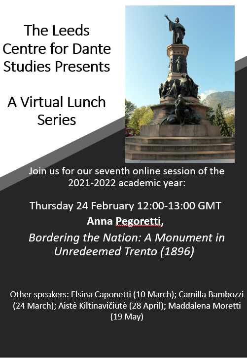 CamillaBambozzi's tweet photo. Join @LeedsDante Lunch Series with Anna Pegoretti (@annapego) discussing ‘Bordering the Nation: A Monument in Unredeemed Trento (1896)’. 
The event is on Zoom on Thursday 24 February at 12:00-13:00 GMT. 
Register: https://t.co/HbZqBAdZm7 #Dante #Dante700 #medievaltwitter https://t.co/kUmePiIOh3