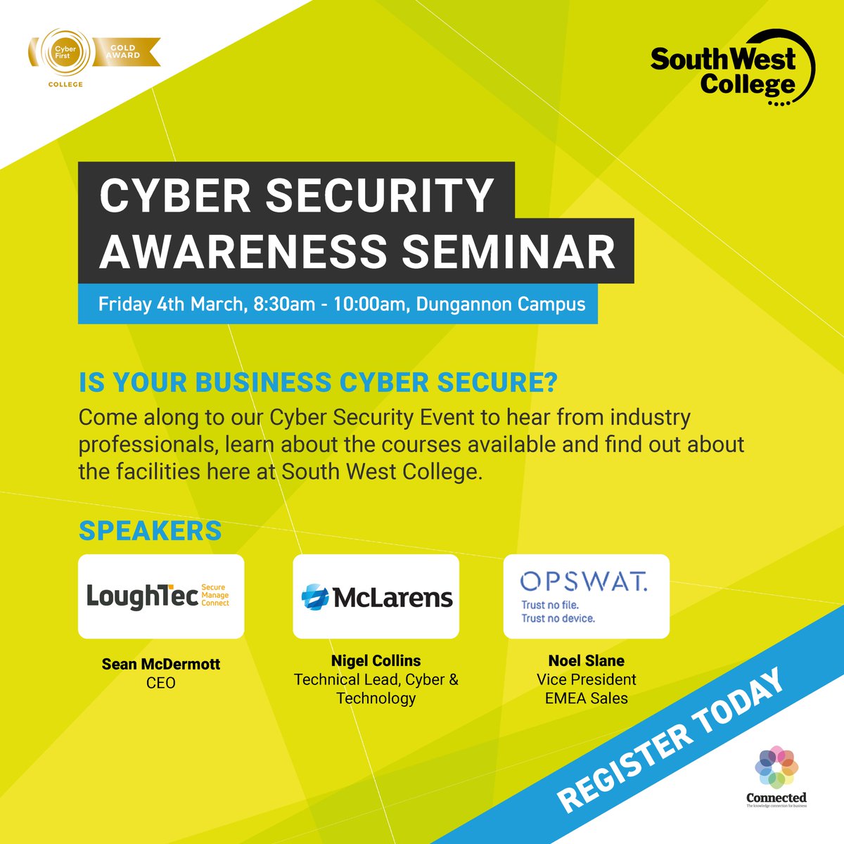 Is your business cyber secure?

Don't miss the chance to come along to <a href="/swccollege/">South West College</a>'s Cyber Security Awareness Seminar.

Speakers from LoughTec, <a href="/OPSWAT/">OPSWAT</a> &amp; <a href="/McLarensGlobal/">McLarensGlobal</a>.

👉Register here - eventbrite.co.uk/e/cyber-securi…

#BelfastHour