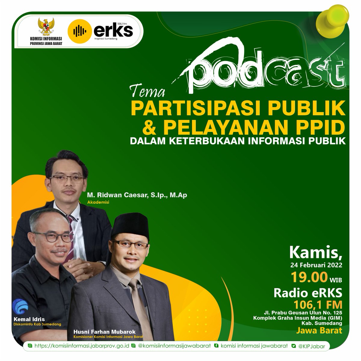 KIPJabar's tweet photo. Podcast Keterbukaan Informasi 
Dengan Tema 
"Partisipasi Publik dan Pelayanan PPID Dalam Keterbukaan Informasi" 

Di Radio eRKS 106,1 FM 
jl. Prabu Geusan Ulun No.125 Komplek Graha Insun Medina
Kab Sumedang 

Kamis, 24 Februari 2022
Pukul 19.00 WIB https://t.co/BbSmtDIHHO