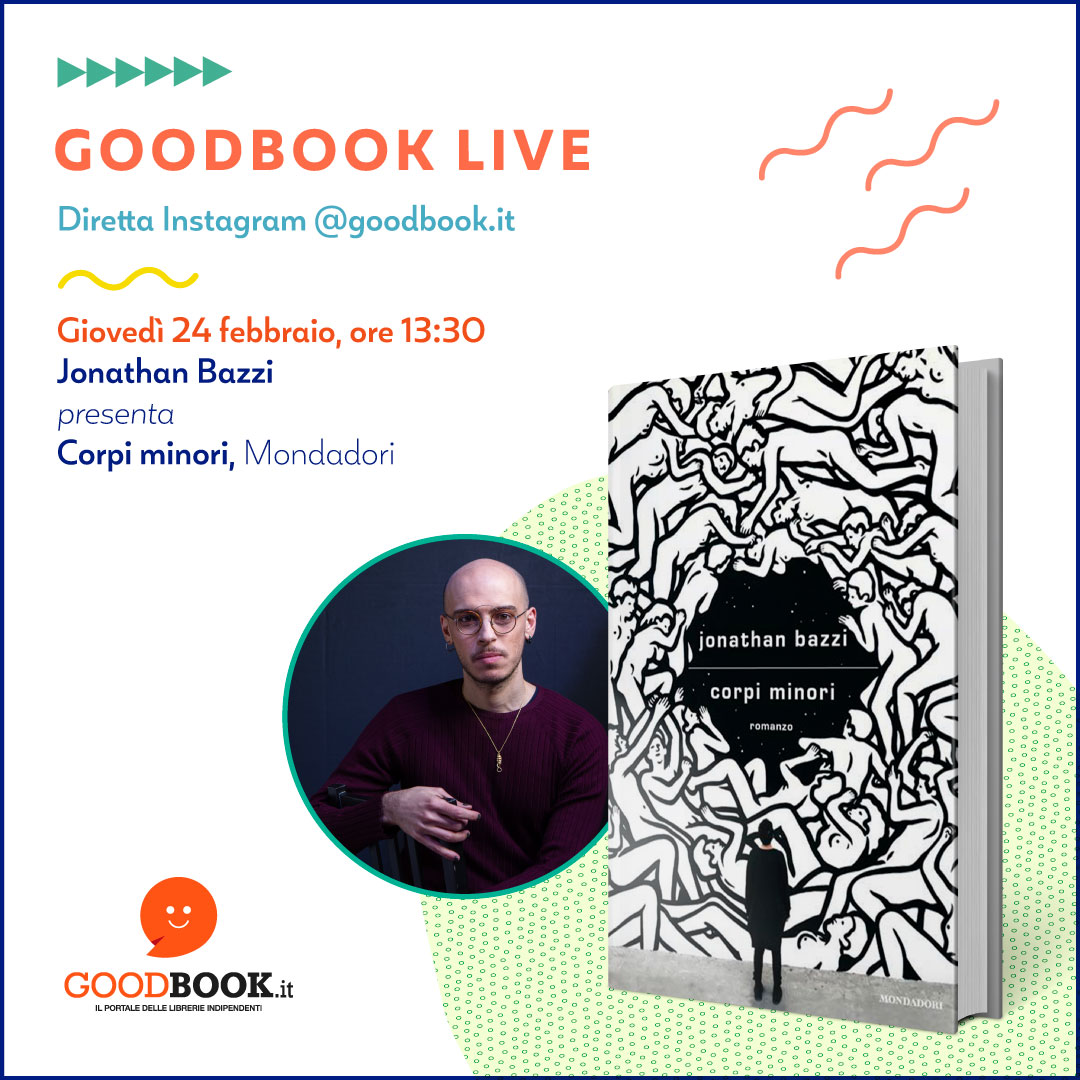 GoodBookit's tweet image. 🔴 LIVE: Domani in diretta con @jonathanbazzi parliamo del suo "Corpi minori" @Mondadori.
Dalle 13:30 in diretta Instagram 👉 bit.ly/3I5XAtn
📖 Scopri il libro su GoodBook.it: bit.ly/3LZNNrx