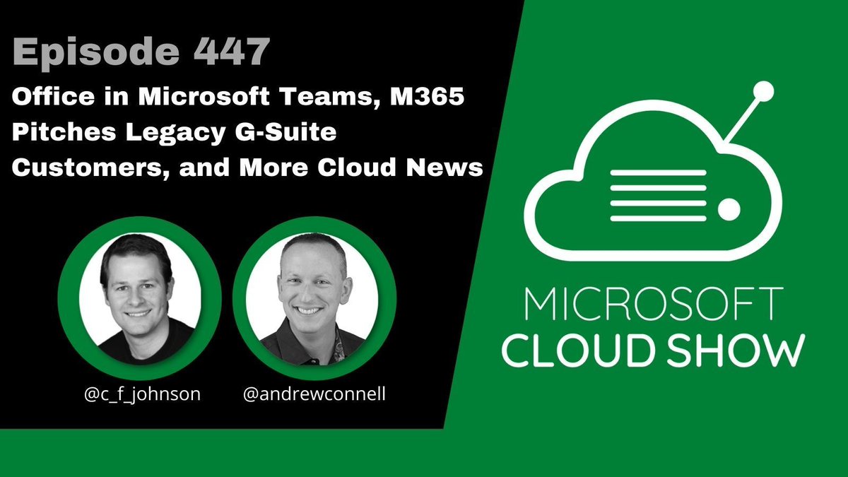 Tune into episode 4️⃣4️⃣7️⃣, @andrewconnell &amp; @c_f_johnson cover some recent updates and releases in the #Microsoft365 world, get cheeky with #Microsoft 365’s offer to customers that will lose their #GSuite legacy free edition, more news! microsoftcloudshow.com/podcast/Episod…