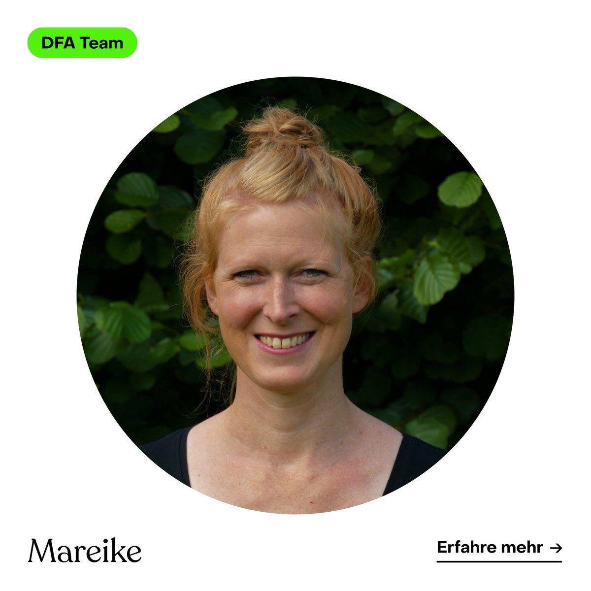 Unser Team stellt sich vor!

Heute: Mareike. Sie ist Co-Gründerin und Co-Geschäftsführerin. 

#dfateam