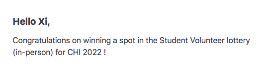 Xi_Lu_HCI's tweet image. Yay! I finally win the lottery for being a student volunteer for CHI 2022!!! My first in-person conference and my first time being a student volunteer! 🥰😍🥳 (in my third-year Ph.D. LOL