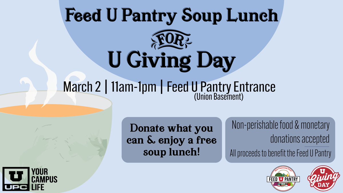 upcuofu's tweet photo. It’s almost U Giving Day!! Next Wednesday, March 2 from 11am-1pm, donate what you can to the Feed U Pantry and enjoy a free soup lunch!!🥫🥣 We will be at the Feed U Pantry entrance, which is in the Union basement. All donations and proceeds will go towards the pantry. https://t.co/LaBbmmMglS