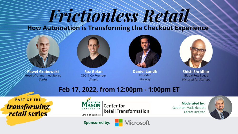 GopalGautham's tweet photo. Last week, I had the pleasure of moderating a panel on #frictionlessretail hosted by GMU Center for Retail Transformation in collaboration with #Microsoft.
ICYMI: Watch the recording here:
https://t.co/MBhOjOlTzq
@5h15h
@JeffPR
@ricardo_belmar
@SwardJeff https://t.co/bIEcPWga8x
