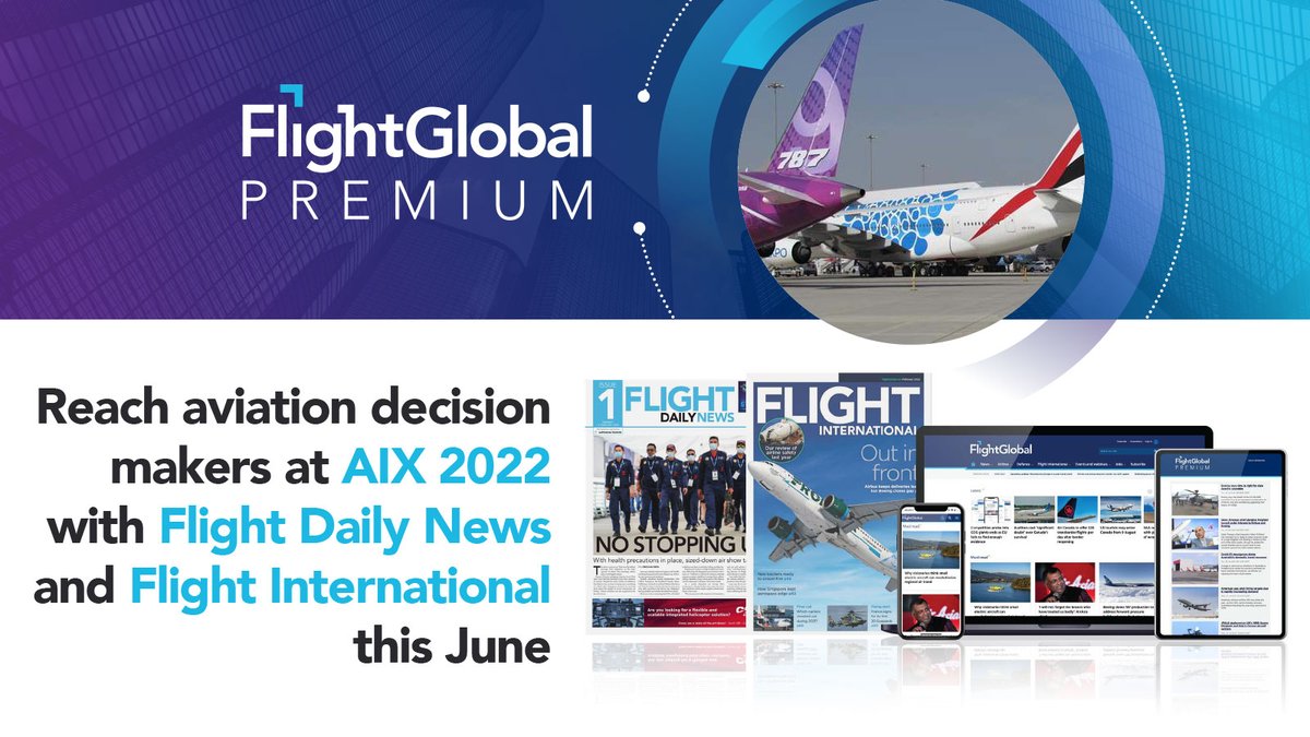 aix_expo's tweet photo. Reach aviation decision makers at AIX 2022 with Flight Daily News and Flight International this June.
#flightglobal #news

To find out more, contact  https://t.co/Kz7vUEPO8d https://t.co/Tn9IQXDoVR