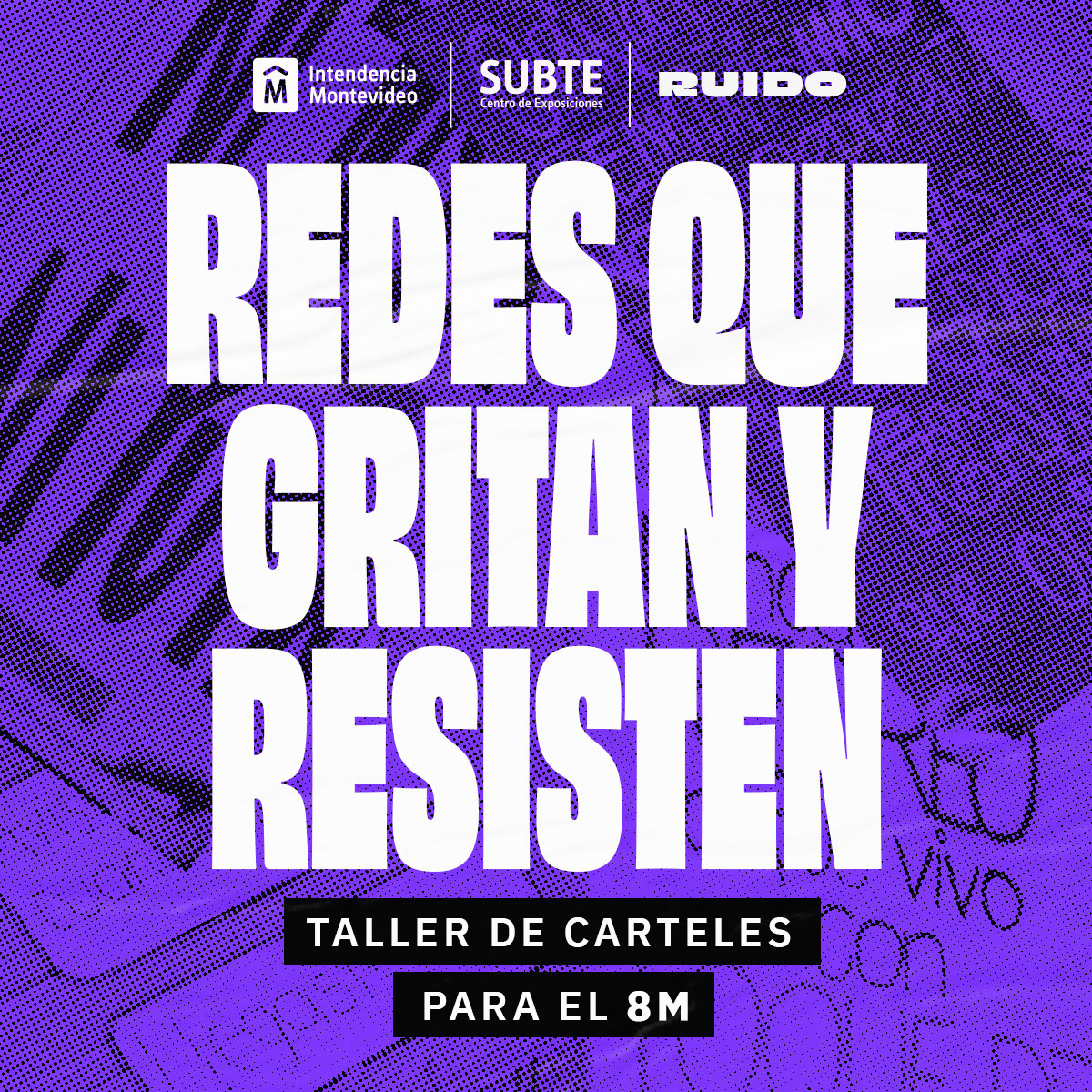 CE_Subte's tweet photo. REDES QUE GRITAN Y RESISTEN
Durante el mes de marzo y en colaboración con el colectivo @ruidouy , el SUBTE estará realizando tres talleres independientes y una exposición que reunirá carteles que formen parte de la marcha del #8M en Montevideo. 🧵 https://t.co/OfhYuqf3oB