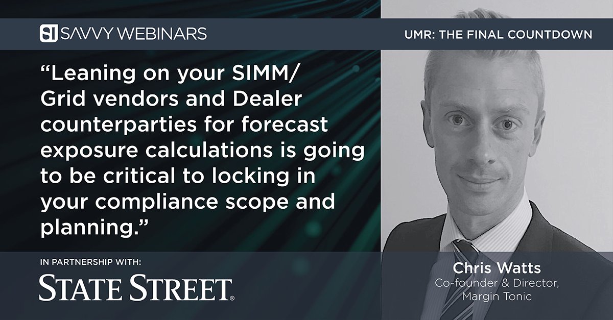 savvyinv's tweet image. Our latest webinar &apos;Uncleared Margin Rules: The Final Countdown&apos; is available on demand. Catch up and see what Margin Tonic had to say. The recording is available to watch here: event.on24.com/wcc/r/3600544/… #SavvyWebinars #UMR #UnclearedMarginRules #markets #trading #solutionising