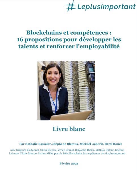 #Leplusimportant (@leplusimp) on Twitter photo Publication de notre livre blanc « #Blockchains et #compétences : 16 propositions pour développer les talents et renforcer l’employabilité »
Retrouvez le ici : bit.ly/3haZD3C
<a href="/StephaneBlemus/">Stéphane Blemus</a> <a href="/GaboritMickael/">MickaelGaborit</a> <a href="/RRouet9/">Rémi Rouet</a> <a href="/nbassaler/">Bassaler Nathalie</a> <a href="/cedricmeston/">Cédric Meston</a> @futurolivia <a href="/SixtineMillot/">Sixtine Millot</a> Publication de notre livre blanc « #Blockchains et #compétences : 16 propositions pour développer les talents et renforcer l’employabilité »
Retrouvez le ici : bit.ly/3haZD3C
<a href="/StephaneBlemus/">Stéphane Blemus</a> <a href="/GaboritMickael/">MickaelGaborit</a> <a href="/RRouet9/">Rémi Rouet</a> <a href="/nbassaler/">Bassaler Nathalie</a> <a href="/cedricmeston/">Cédric Meston</a> @futurolivia <a href="/SixtineMillot/">Sixtine Millot</a>