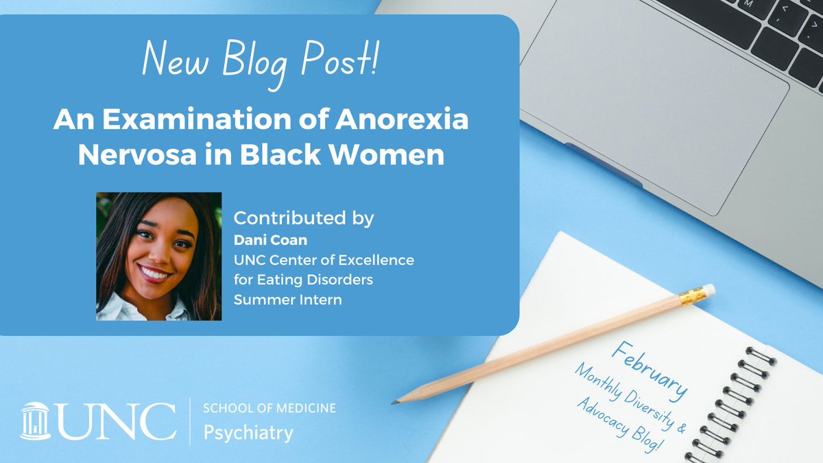 @uncceed Summer Intern Dani Coan writes for this month's diversity and advocacy blog #NEDA #NationalEatingDisordersAwarenessWeek #anorexia med.unc.edu/psych/february…