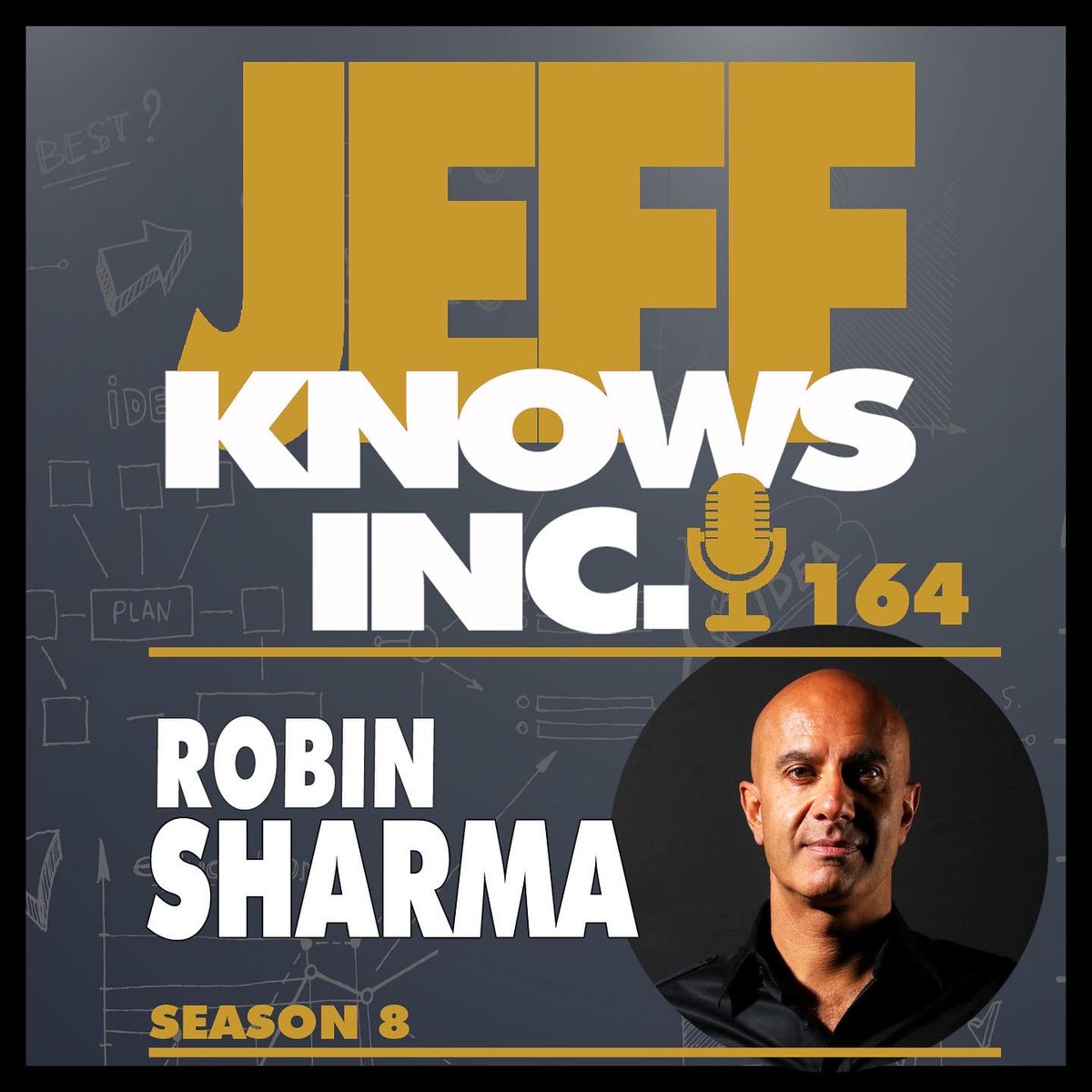 JeffWLopes's tweet photo. Just dropped episode 164 with special guest @RobinSharma on season 8 Jeff Knows Inc with host @JeffWLopes check out the full episode https://t.co/LeOViD2K5w #robinsharma #podcast #jefflopes #jeffknowsinc https://t.co/KSjl6FDdW6