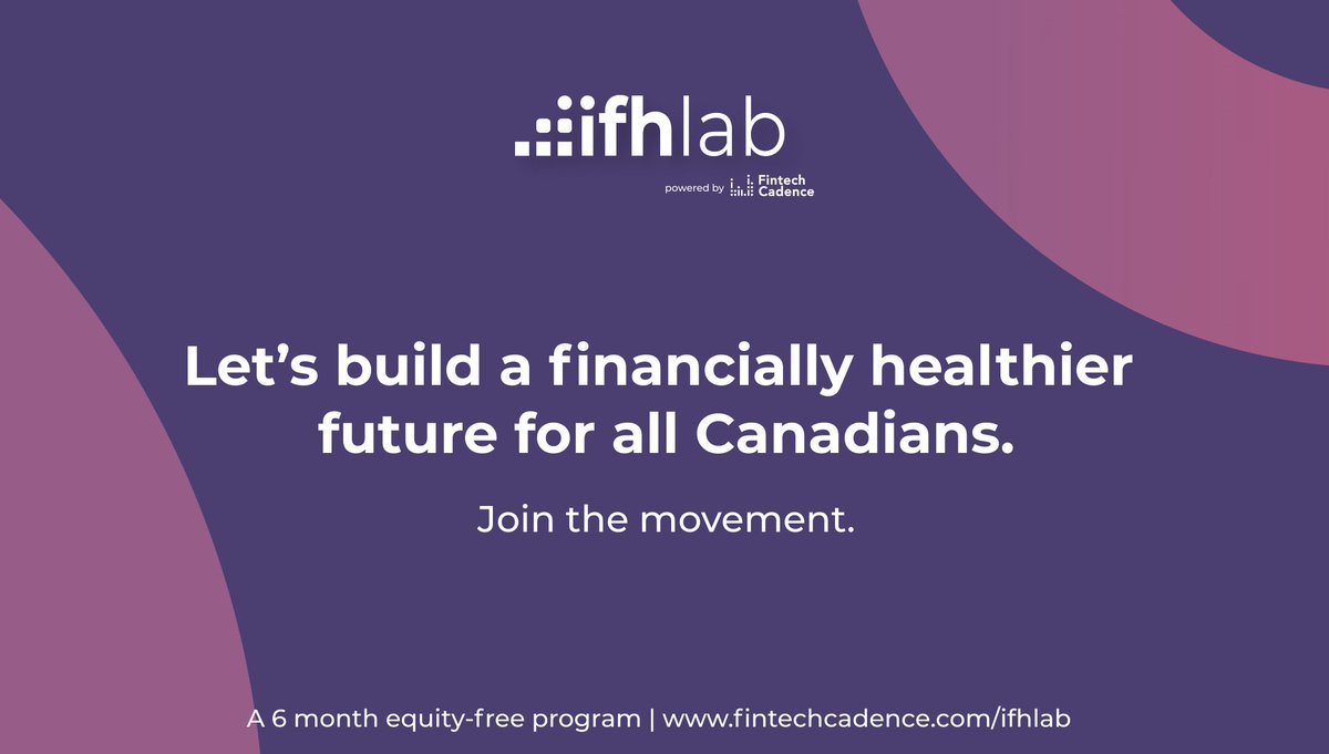 Thrilled to announce that application are open for our  3rd cohort! If you’re a #startup using #tech to take on the big challenges keeping Canadian’s from achieving #financialhealth, visit fintechcadence.com/ifhlab and apply by March 22 2022!