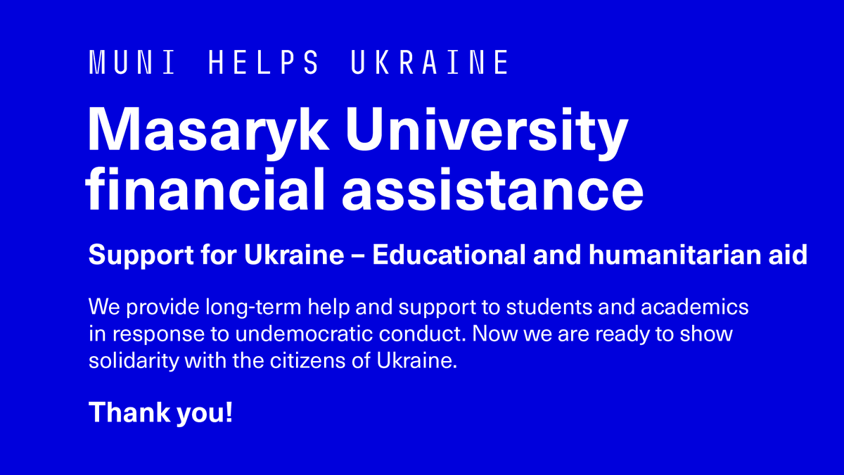 In response to the situation in Ukraine, Masaryk University has announced the possibility to provide financial aid for educational and humanitarian purposes.

ℹ️ Read more: em.muni.cz/en/news/14818
💰Donate: munipomaha.cz/en/i-would-lik…