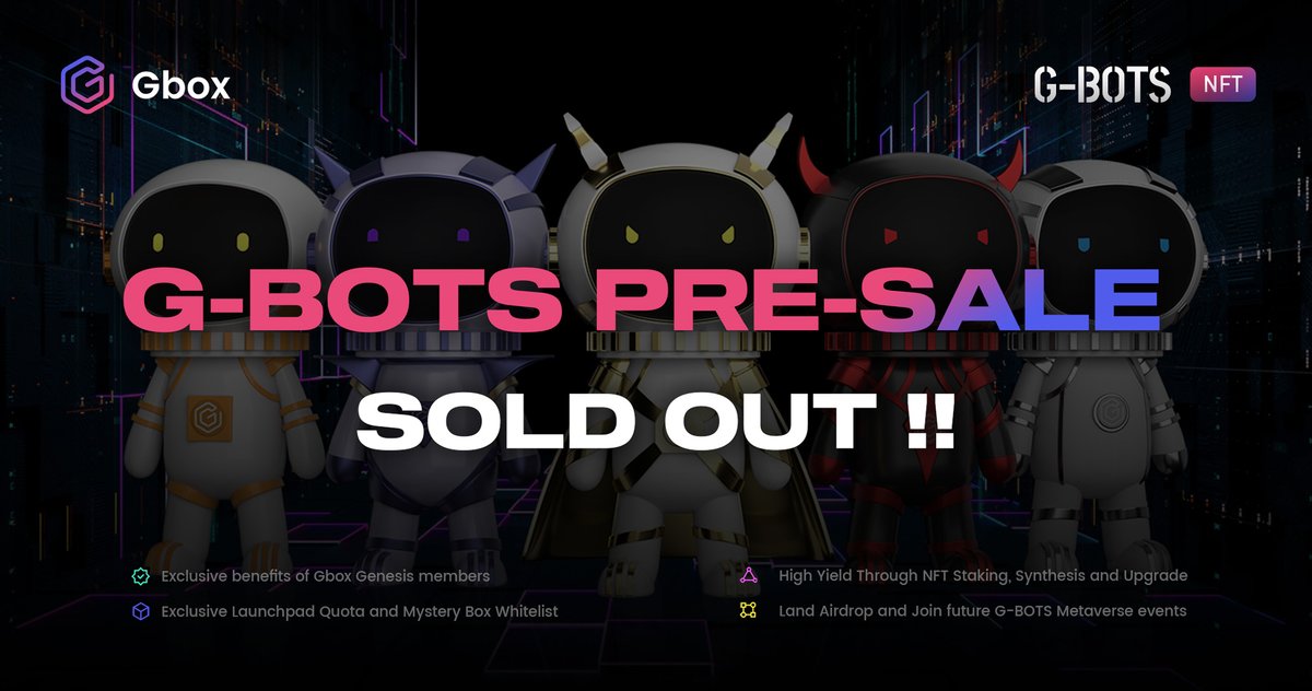 ⏳ONLY 2 HOURS!!

🎉SOLD OUT!!

🥳Congratulations to all G-BOTS owners!

🔥More gameplay and surprises are coming soon!!

#NFTs #NFTCommunity