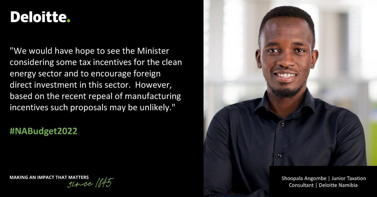deloittenamibia's tweet photo. "We would have hope to see the Minister considering some tax incentives for the clean energy sector and to encourage foreign direct investment in this sector.  However, based on the recent repeal of manufacturing incentives such proposals may be unlikely." #NABudget2022 https://t.co/agW80wzXTN