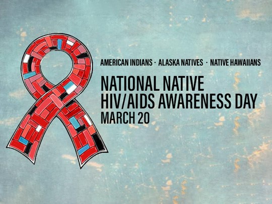 March 20 in National Native HIV/AIDS Awareness Day, a day to address the impact of HIV on Native Americans and to encourage HIV testing, prevention, and treatment in Native communities. Call 810-237-4538 to schedule an appointment or for more info.