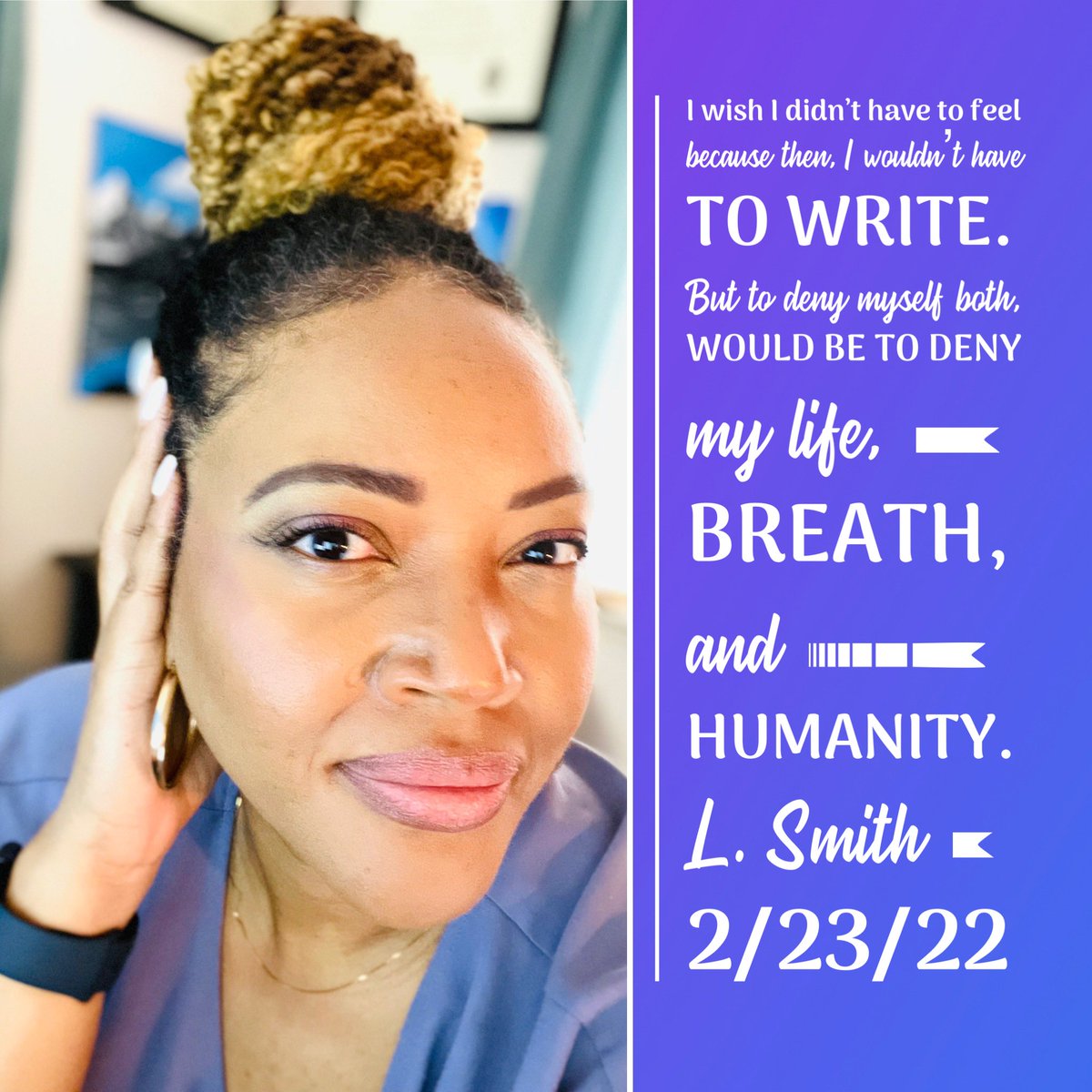 L_Smith_Author's tweet photo. I wish I didn’t have to feel,
because then, I wouldn’t have to write.
But, to deny myself both, would be to deny
my life,
breath,
and
humanity.
L. Smith
2/23/22
.
.
.
#poetry #palindroneweek #poetrycommunity #poets
#poetsofinstagram
#writing #writinginspiration
#lsmithwriter https://t.co/lvWlqWvqt7