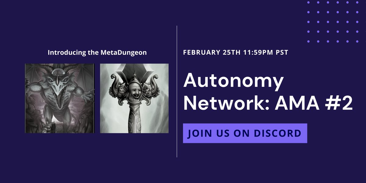 AutonomyNetwork's tweet image. JOIN US ON FRIDAY for our second AMA featuring the MetaDungeon!! 

🗓️ February 25th, 2022 11:59PM PST

📍AMA Stage on Discord (discord.gg/2YHX4nbG)