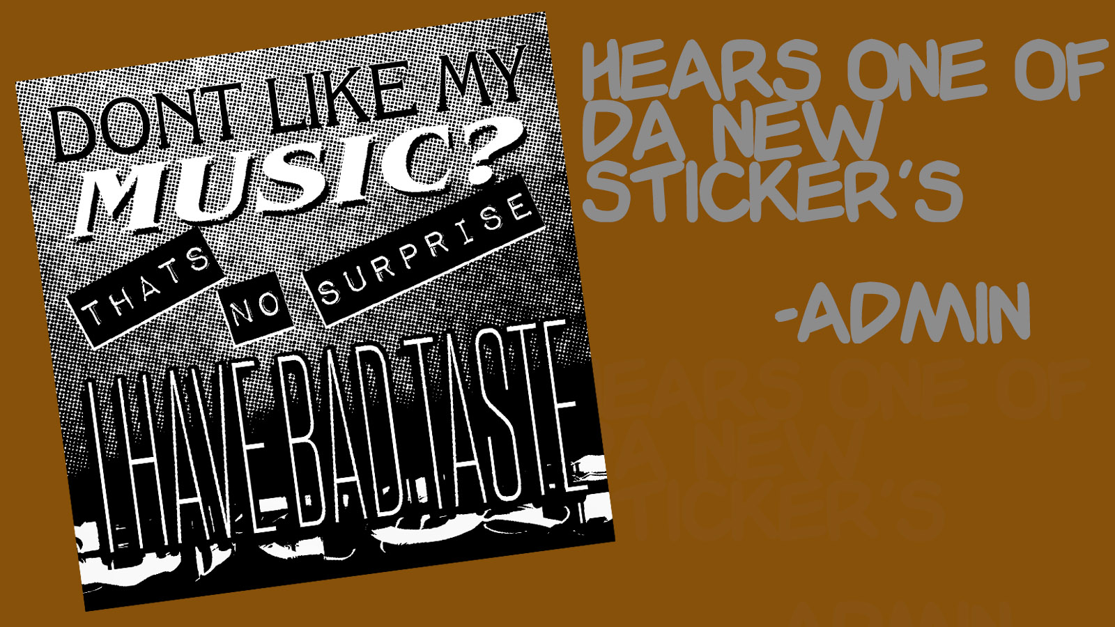 JOIN DA FREIND Z0NE, https://t.co/Hxn5ALq6YU NEW BATCH OF STICKER'S DONE AND MAILLING NEXT MONTH - https://t.co/GfqwqHWv7Y ADMIN
