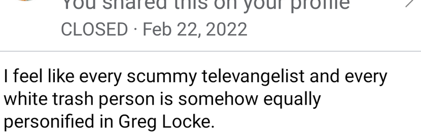 GreenMachineCmx's tweet image. Facebook, owned by @Meta is okay with giving pastor Greg Locke a platform, even though he calls women witches (that's sexist) and says kids with autism are demons, which I'd argue IS hate speech. Yet I got dinged for hate speech for pointing out he seems like white trash.