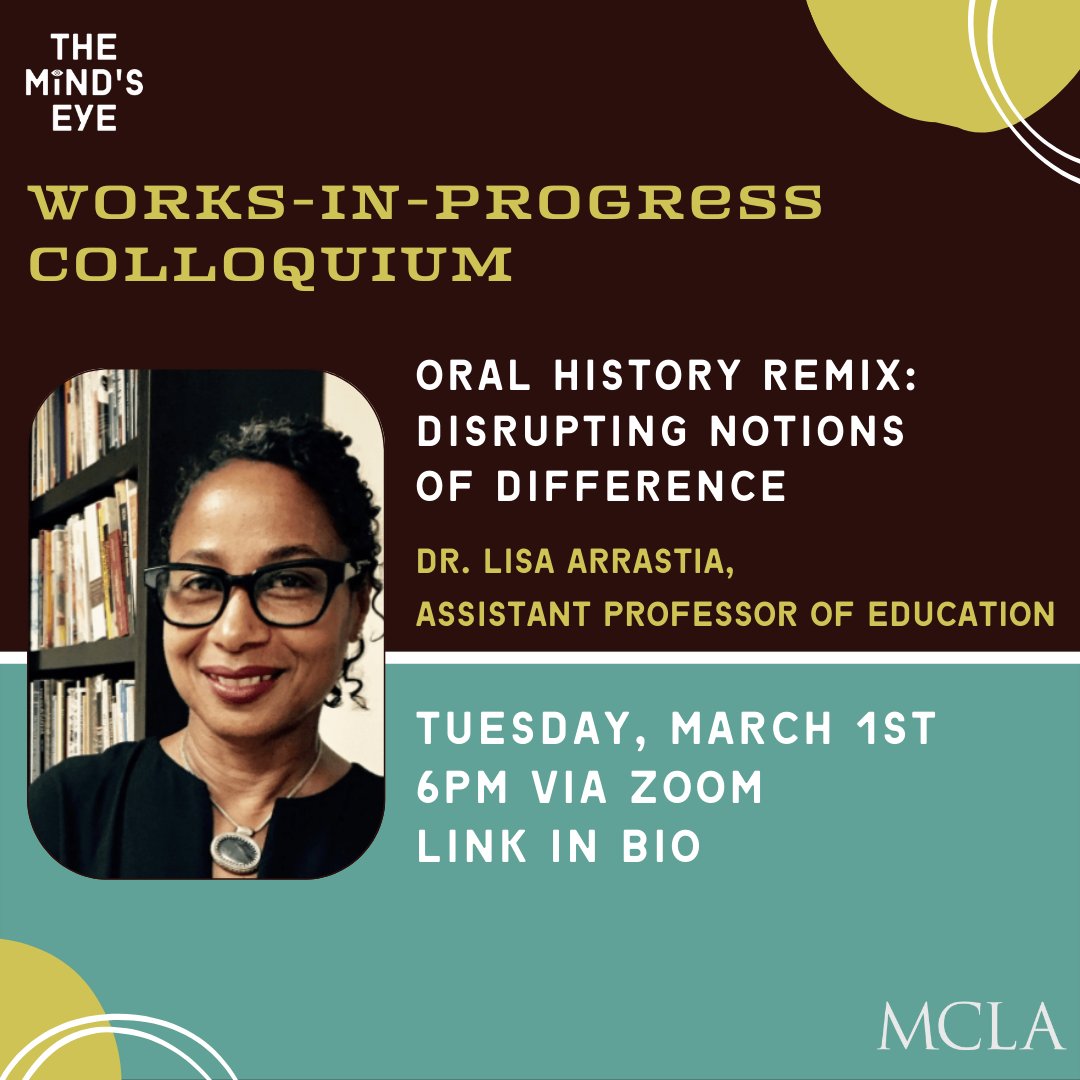 mindseyemcla's tweet photo. Join us for Dr. Arrastia's lecture, Oral History Remix: Disrupting Notions of Difference on Tuesday, March 1st at 6 PM via Zoom. RSVP link https://t.co/KlLKHUTVMW

@MCLA_EDU 

#themindseye #worksinprogress #mcla https://t.co/BovKLXJqjF