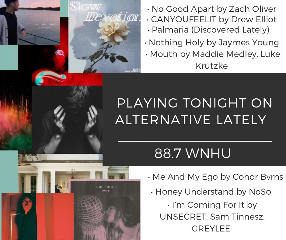 Alternative Lately 103.3FM (@alt_lately) on Twitter photo Tonight over on 88.7WNHU, we’ll be playing the following releases by <a href="/SamTinnesz/">Sam Tinnesz</a> <a href="/whoisunsecret/">UNSECRET</a> <a href="/jaymesyng/">Jaymes Young</a> <a href="/maddiemedley/">maddie medley</a> <a href="/noso_music/">NoSo</a> @conorbvrns and many more!
Tune in from 5-7pmEST on 88.7WNHU West Haven or stream at wnhu.org! Tonight over on 88.7WNHU, we’ll be playing the following releases by <a href="/SamTinnesz/">Sam Tinnesz</a> <a href="/whoisunsecret/">UNSECRET</a> <a href="/jaymesyng/">Jaymes Young</a> <a href="/maddiemedley/">maddie medley</a> <a href="/noso_music/">NoSo</a> @conorbvrns and many more!
Tune in from 5-7pmEST on 88.7WNHU West Haven or stream at wnhu.org!