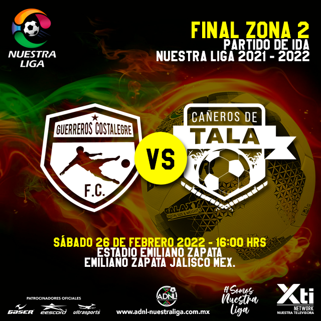 Todo listo para las Finales de Nuestra Liga Final Zona 2 Partido de Ida Guerreros Costalegre 🆚 Cañeros de Tala 📅Sábado 26 de febrero 2022 ⏱16:00 hrs 🏟Emiliano Zapata