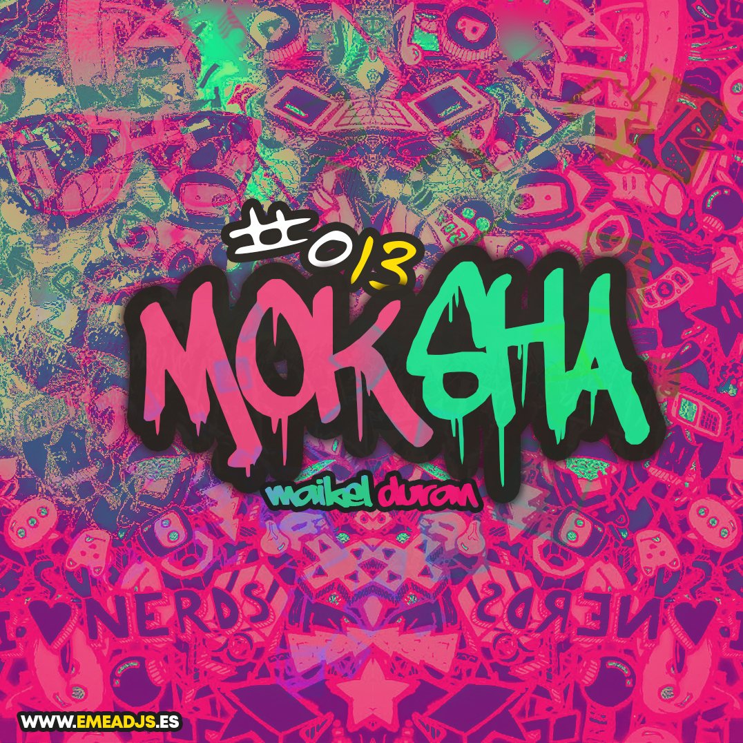 #MOKSHA 13 @ DISPONIBLE EN EMEADJS.ES