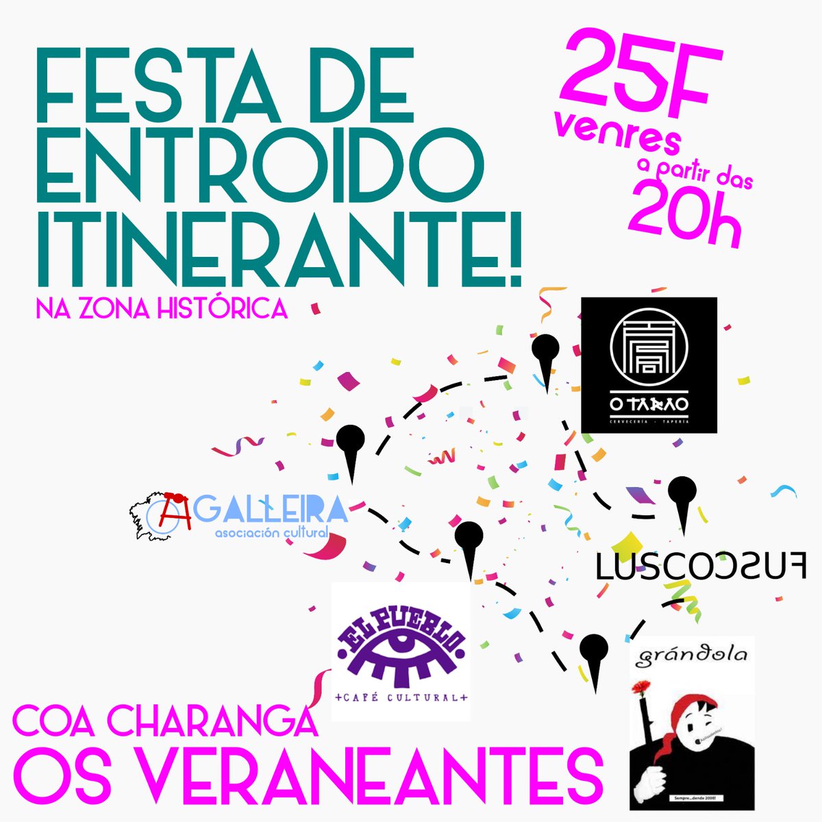 O Entroido xa esta aquí!! Este venres 25 festa itinerante coa charanga "Os Veraneantes" pola zona histórica. Se o Concello non nos pon festa a festa montámola nós!