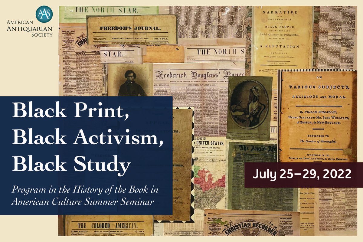 Thrilled to share @AmAntiquarian Seminar in the History of the Book returns Summer 2022 with "Black Print, Black Activism, Black Study" co-led by Derrick R. Spires and Benjamin Fagan.
Applications are due April 1, 2022. More info at bit.ly/3LUaxJe.

#bookhistory #share