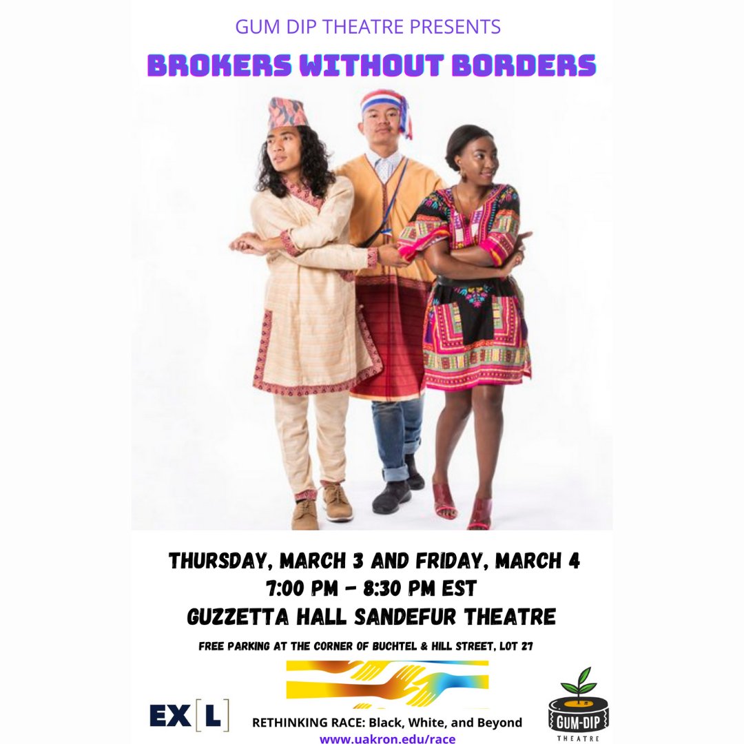theEXLcenter's tweet photo. We welcome you to "Brokers without Borders", a multicultural theatrical ensemble from Gum Dip Theatre on March 3rd and March 4th from 7pm to 8:30pm at Guzetta Hall Sandefur Theatre. Parking is free at the Corner of Buchtel & Hill Street, lot 27.
#RethinkingRace https://t.co/DEBCxOLsIJ