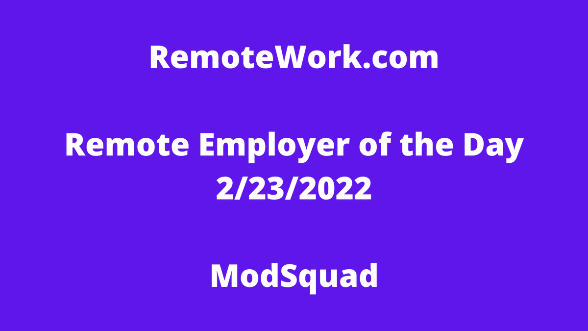 RemoteWorkDAO's tweet image. We are proud to congratulate @ModSquad for being named the Remote Employer of the Day for 2-23-22! community.remotework.com/c/remote-compa…