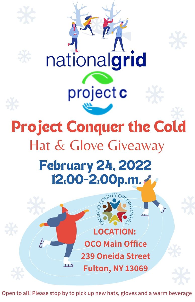 Make sure you are prepared for the ❄️storm❄️ this Friday. Stop by the OCO Main Office (239 Oneida St in Fulton) on 2/24 from 12:00-2:00p.m. for National Grid's Project C event to Conquer the Cold! There will be a hat and glove giveaway, hot beverages, and more!